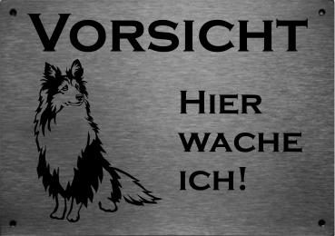 Edelstahl Warnschild Sheltie VORSICHT Hier wache ich!